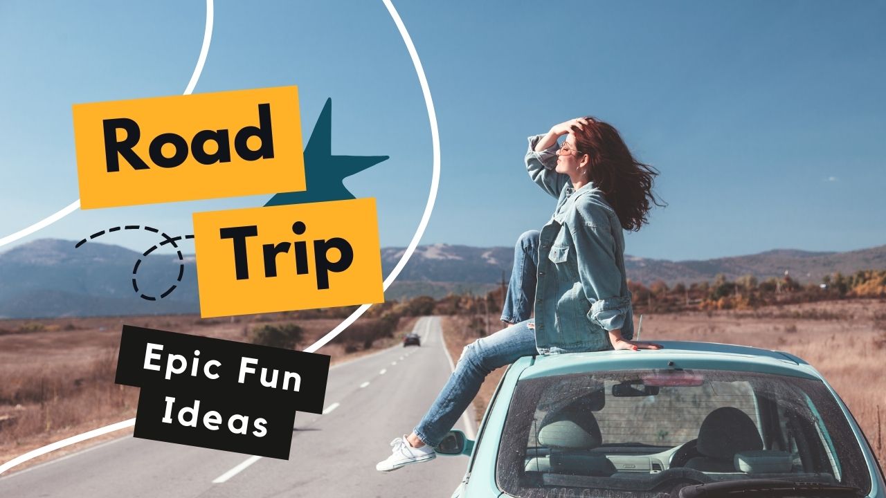 how to make a road trip fun