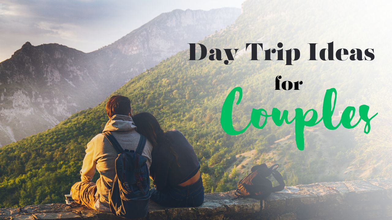 Day Trip Ideas for Couples (1)