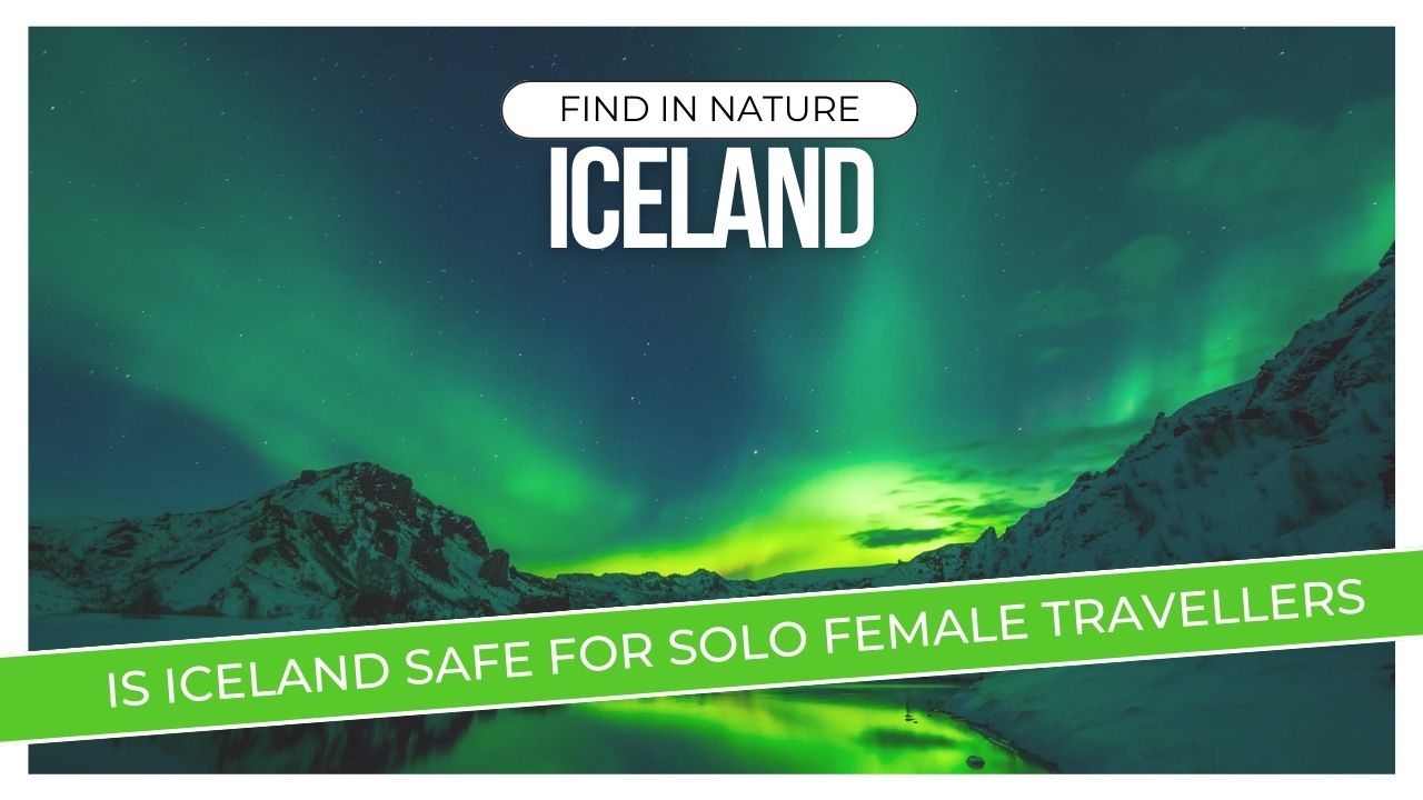 is iceland safe for solo female travellers
